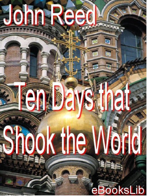 Title details for Ten Days That Shook the World by John Reed - Available
